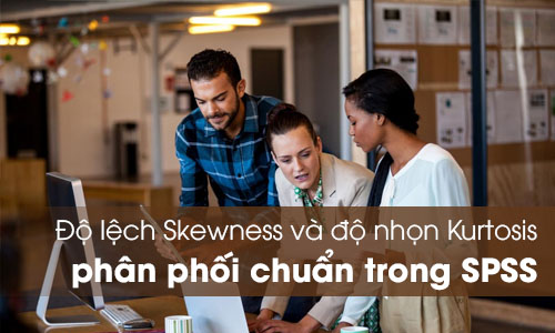skewness va kurtosis trong spss