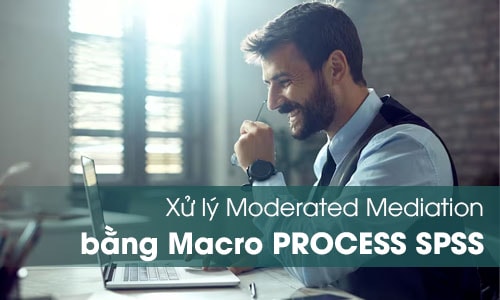 moderated mediation bằng macro PROCESS
