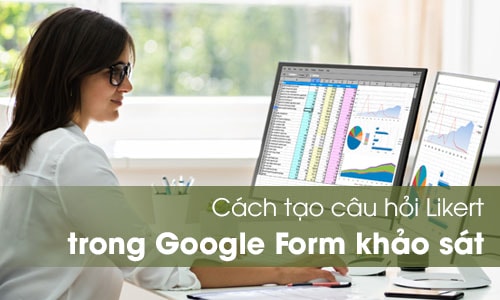 tao cau hoi likert scale google form